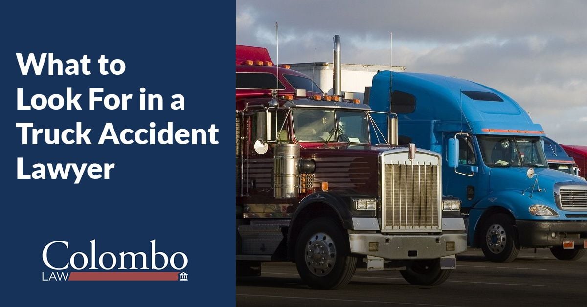 How To Find The Right Truck Accident Lawyer | Colombo Law