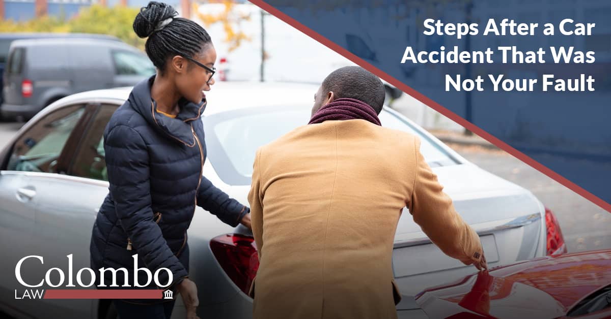 What To Do If A Car Accident Is Not Your Fault Colombo Law 5670